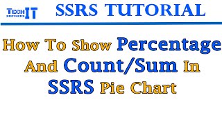 How to Show Percentage and Count/Sum in SSRS Pie Chart - SQL Server Reporting Tutorial 2021