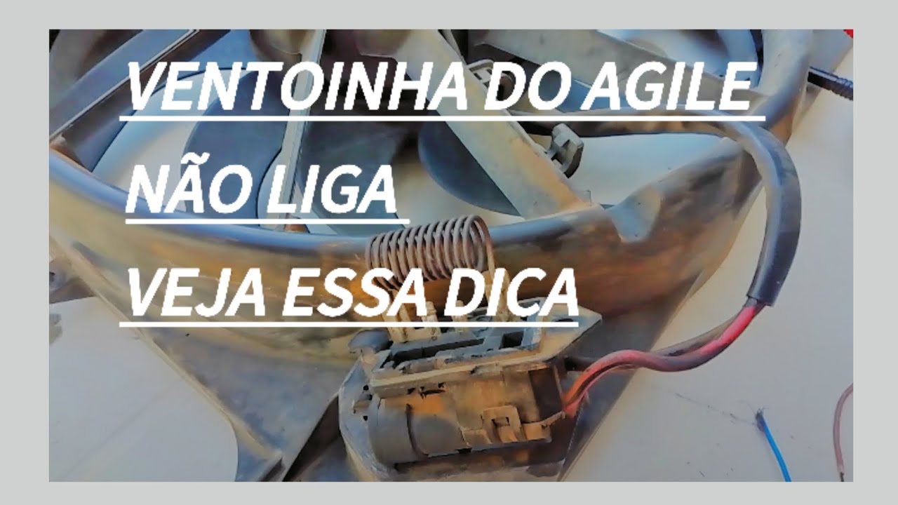 VENTOINHA DO AGILE NÃO LIGA?VEJA ESSA SUPER DICA E FAÇA VOCÊ MESMO ...