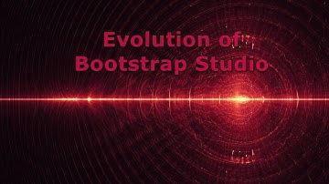 Evolution of Bootstrap Studio