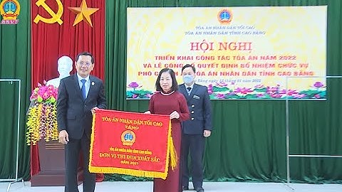 Tòa án nhân dân tỉnh Cao Bằng tổ chức hội nghị công tác năm 2022