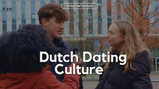 Dating In The Netherlands | Dutch Street Interview #amsterdam #holland