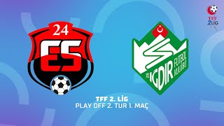 TFF 2. Lig Play Off 2. Tur 1. Maç | ANAGOLD 24Erzincanspor  Alagöz Holding Iğdır Futbol Kulübü