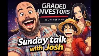 Sunday Chat! What do I have coming back from PSA, and what to buy in One Piece right now!!