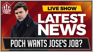 Pochettino Wants Man United Job? Man Utd News Now