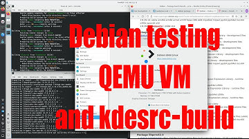 Debian testing VM and build KDE software using kdesrc-build tutorial - November 2022 - bab7f2f9