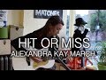 Hit Or Miss (Odetta) by Alexandra March - MaTones Shop Sessions