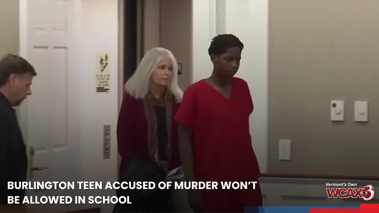Burlington teen accused of murder won't be allowed in school - YouTube