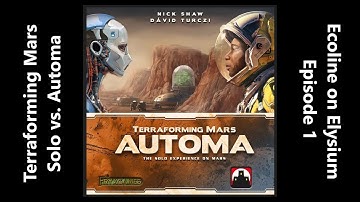 Terraforming Mars with Ecoline Corp on Elysium vs. Automa Helion Corp - Episode 1