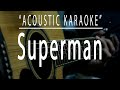 Superman (It's not easy) - Acoustic karaoke (Five For Fighting)