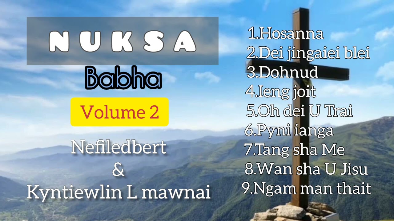 NKB KHASI GOSPELS SONG  ALBUMS BA AR Nuksababha Volume 2 COLLECTION