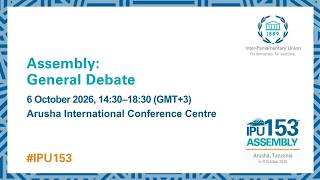 153rd IPU Assembly, 6 October: Assembly – PM Session (English) screenshot 5