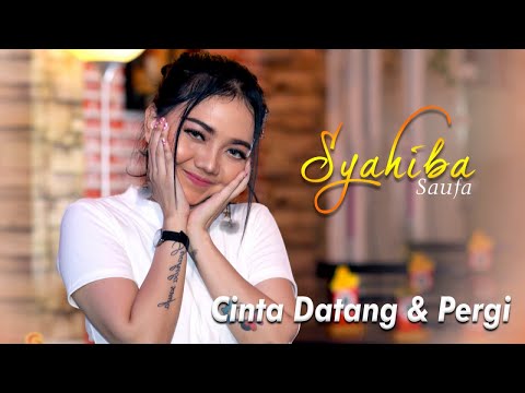 Syahiba Saufa - Cinta Datang Dan Pergi