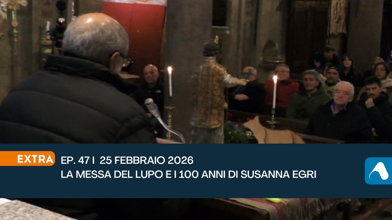25 febbraio 2026 - Extra P47 - La messa del lupo e le celebrazioni per i 100 anni di Susanna Egri