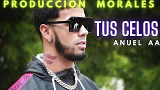 Anuel AA-  Tus Celos  (Audio Oficial)