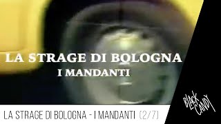 La Strage di Bologna - I mandanti - Puntata 2