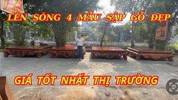 Báo Giá 4 Mẫu Sập Gỗ Nguyên Khối Được Bán Chạy Nhất Hiện Nay Tại Sập Gụ Đẹp Hân Lan | Sập Gỗ Gụ Lào
