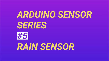 How to use RAIN SENSOR with Arduino | The Future Creator |