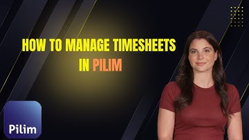 How to Manage Timesheets in PILIM