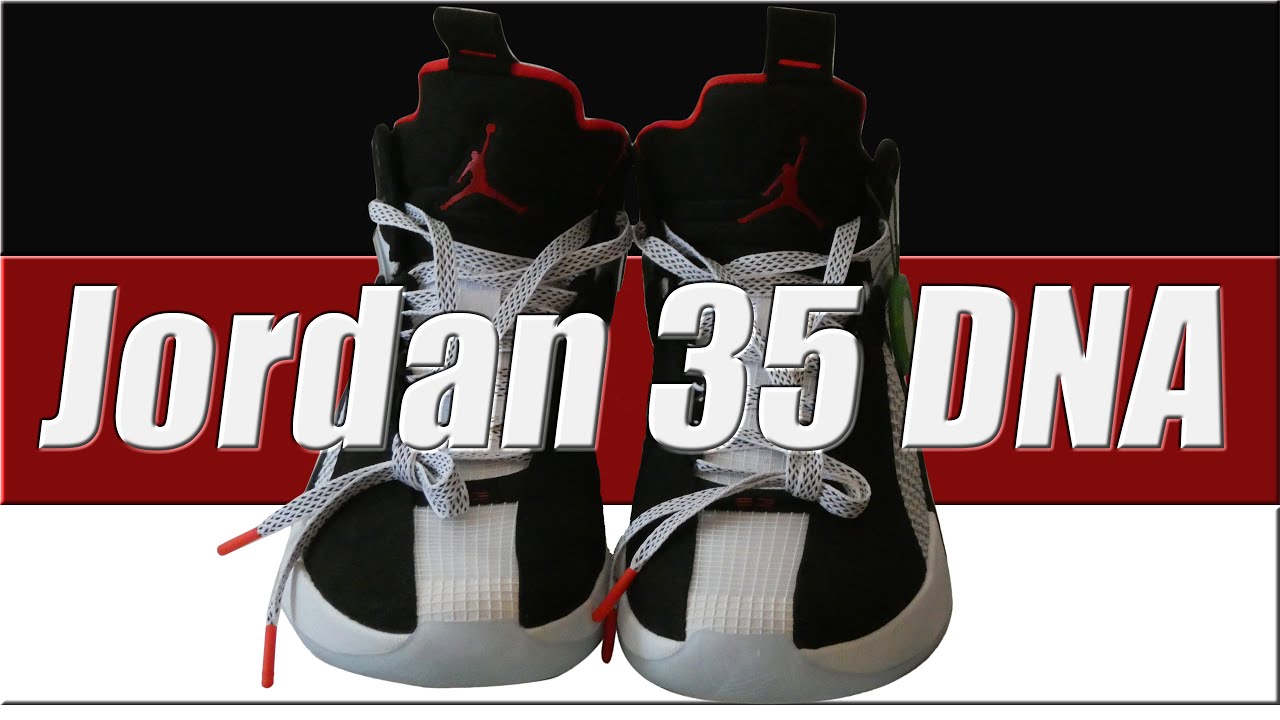 Jordan 35 Dna Review And Unboxing Youtube