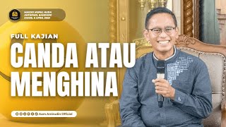 Canda Atau Menghina [FULL KAJIAN]