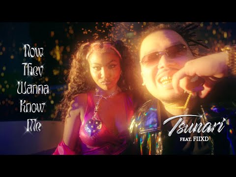 Official Teaser - Tsunari "Now They Wanna Know Me feat. Fiixd "