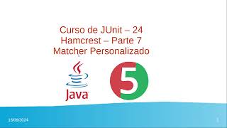 Curso de Pruebas Unitarias en Java - Cap 24 - Hamcrest - Parte 7 Matcher Personalizado