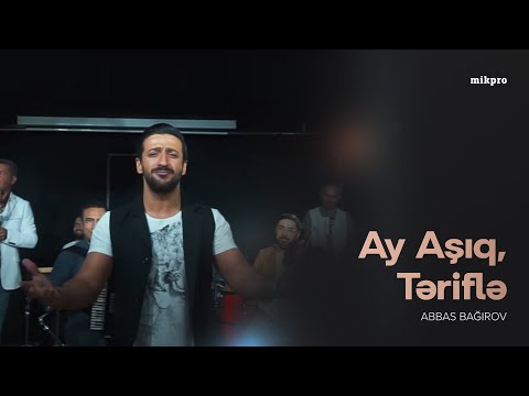 Abbas Bağırov — Ay Aşıq, Təriflə | 2019 | \