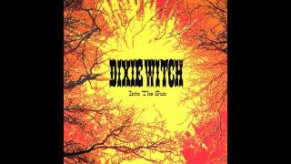 Dixie Witch - Into The Sun