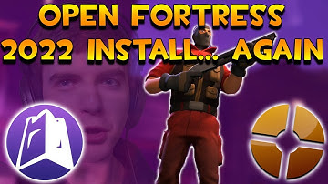 How to Download and Install Open Fortress in 2022... Again.. (OUTDATED)