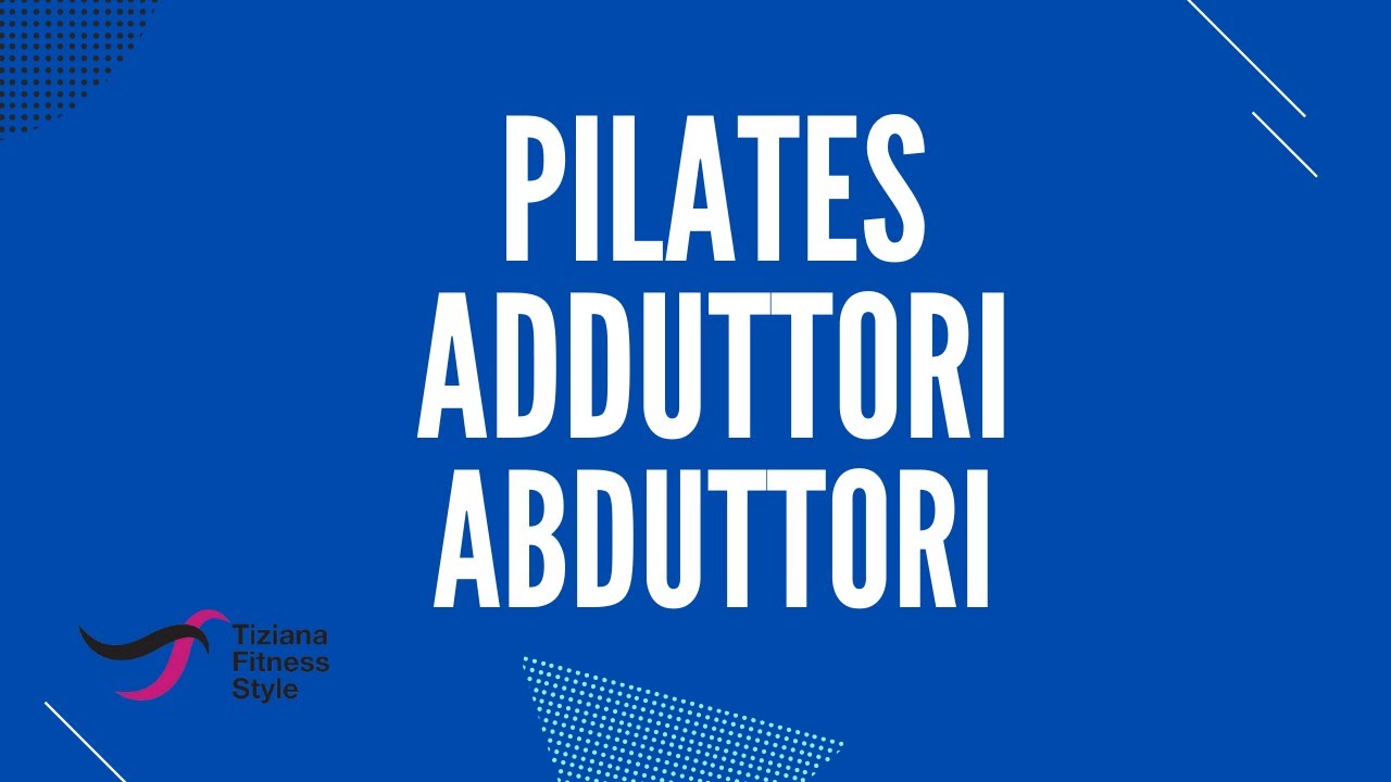 Tiziana Fitness Style esercizi di Pilates a casa per adduttori e abduttori