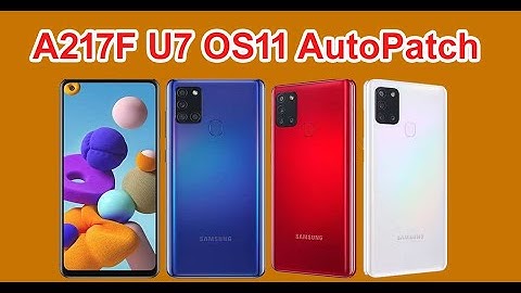 A217F U7 AutoPatch File Fix NG {Reset No Lost Network}  Android 11