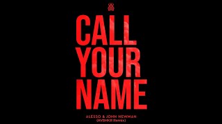 Alesso & John Newman – Call Your Name (AVSHKR Remix)