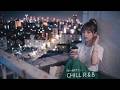 𝐉𝐚𝐩𝐚𝐧𝐞𝐬𝐞 𝐑&𝐁「雰囲気よすぎる、深夜に流したい日本語R&B。 🎧」 chill·mood·夜