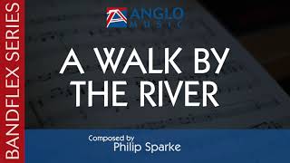 A Walk By The River – Philip Sparke