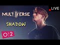 Multiverse - Shadow - &quot;Тень&quot; (LIVE)