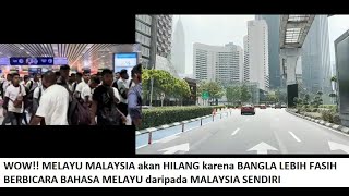 TANDA MELAYU MALAYSIA AKAN HILANG KARENA BANGLA DI MALAYSIA LEBIH FASIH BICARA BAHASA MELAYU by Jack Samuel TV 1,894 views 9 days ago 8 minutes, 10 seconds