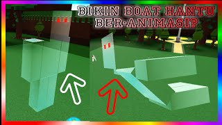 Membuat boat dengan animasi jalan(melayang) Build a Boat for Treasure