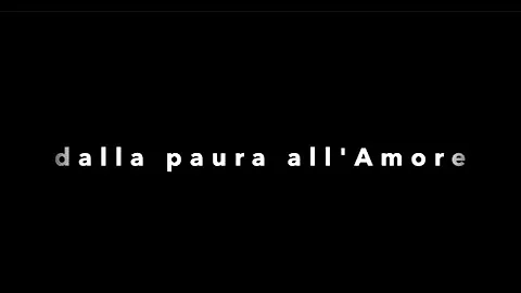 dalla paura all'amore
