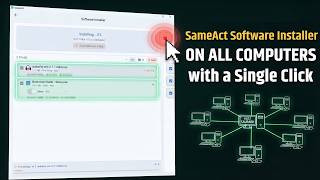 Install Software on Every Computer at Once | SameAct Software Installer
