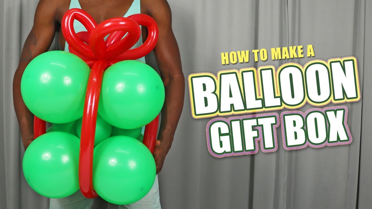 How to make a Balloon Gift Box