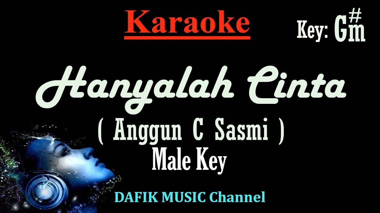 Hanyalah Cinta (Karaoke) Anggun C Sasmi/ Nada Pria/ Cowok/ Male Key Gm