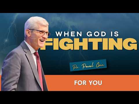 When God Is Fighting for You | Pavel Goia