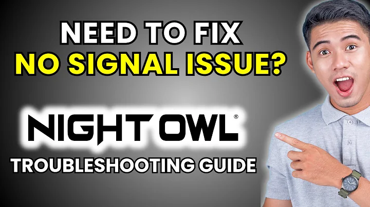 How to Fix Your Night Owl Camera No Signal Issue [2025 Method]