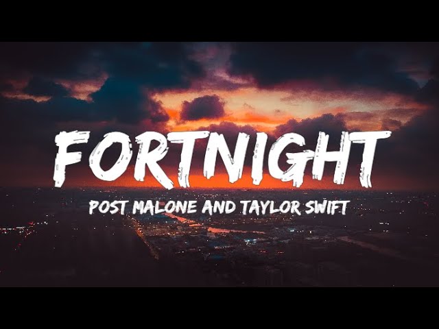 Taylor Swift - Fortnight feat. Post Malone (Lyrics) class=