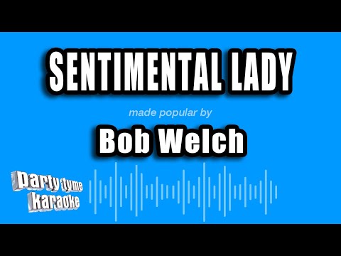 Bob Welch - Sentimental Lady (Karaoke Version)