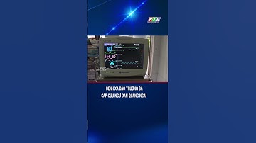 Bệnh xá đảo Trường Sa cấp cứu ngư dân Quảng Ngãi