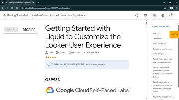 Getting Started with Liquid to Customize the Looker User Experience | #qwiklabs | #GSP933 #CLI