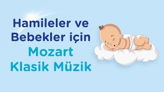 Hamileler Ve Bebekler İçin Mozart Klasik Müzik 1 Saat Reklamsız Kesintisiz