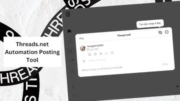 Hướng dẫn Tool tự động đăng bài lên Threads - Threads Automation Posting Tool - GPM Automate
