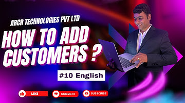 ARCR Technologies Pvt Ltd || How to Add Customers ? || English || Tutorial No - #10